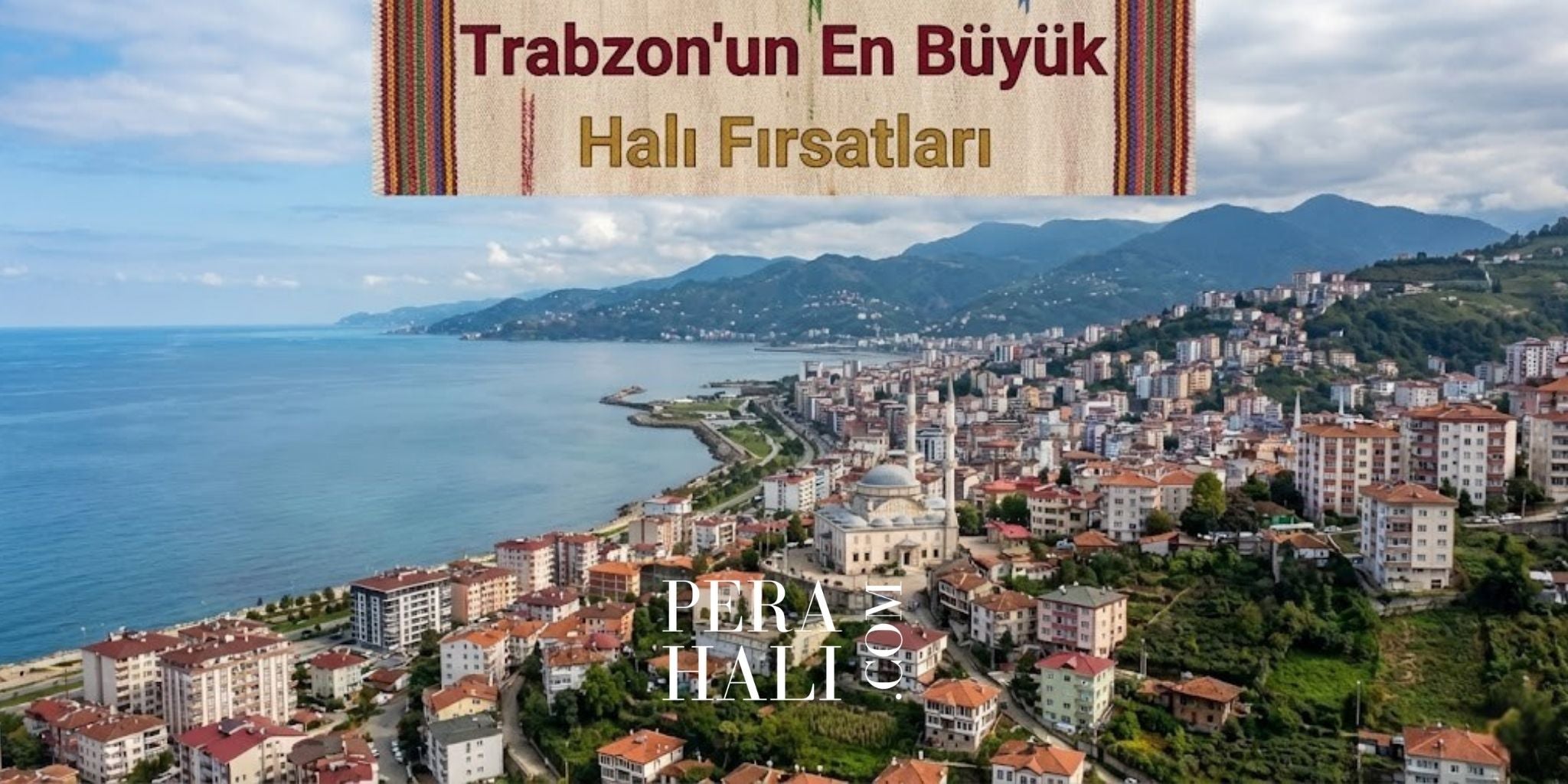 Trabzon'un En Büyük Halı Fırsatları