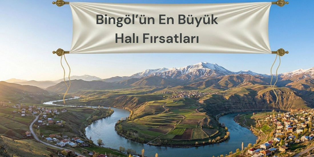 Bingöl'ün En Büyük Halı Fırsatları