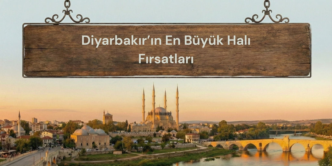 Diyarbakır'ın En Büyük Halı Fırsatları