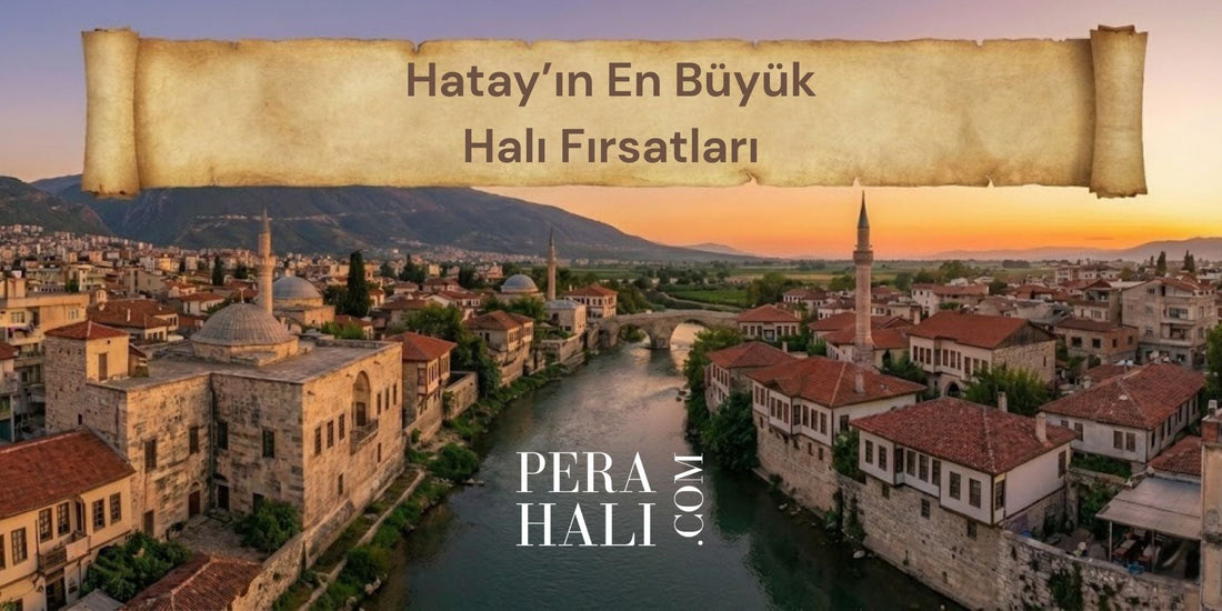 Hatay'ın En Büyük Halı Fırsatları