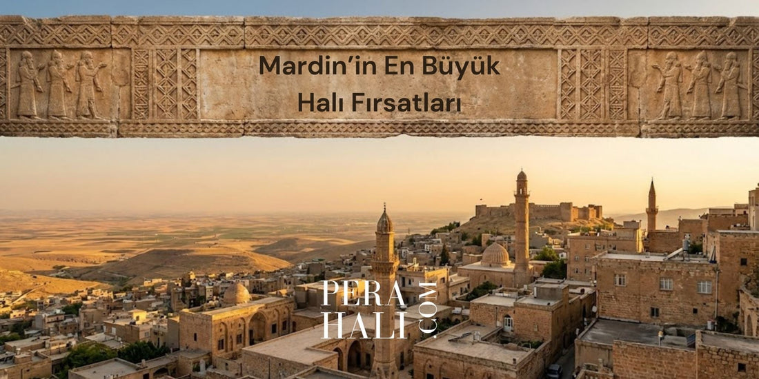 Mardin'in En Büyük Halı Fırsatı