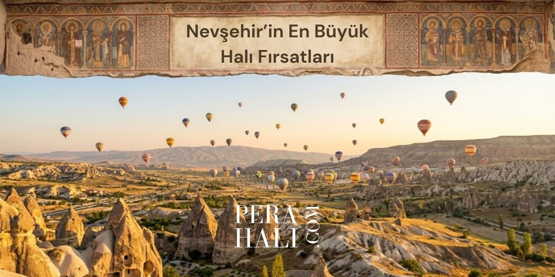 Nevşehir'in En Büyük Halı Fırsatı