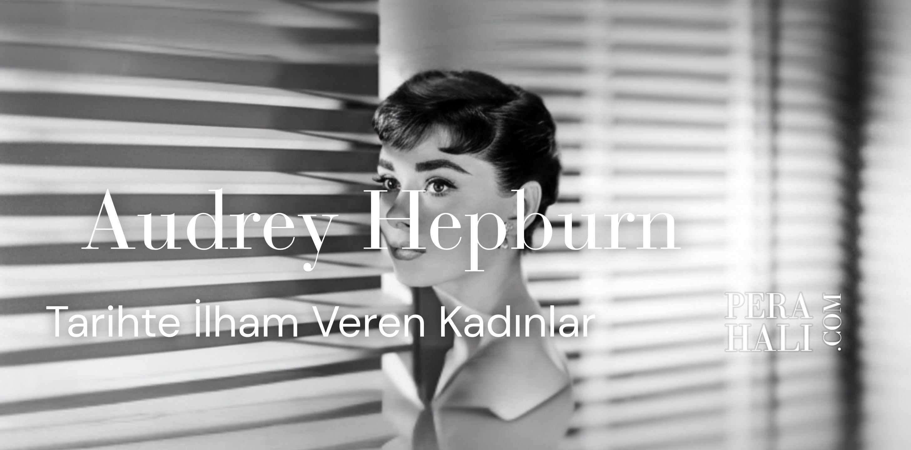 Audrey Hepburn: Zarafetin, İyiliğin ve Yardımseverliğin Zamansız Sembolü