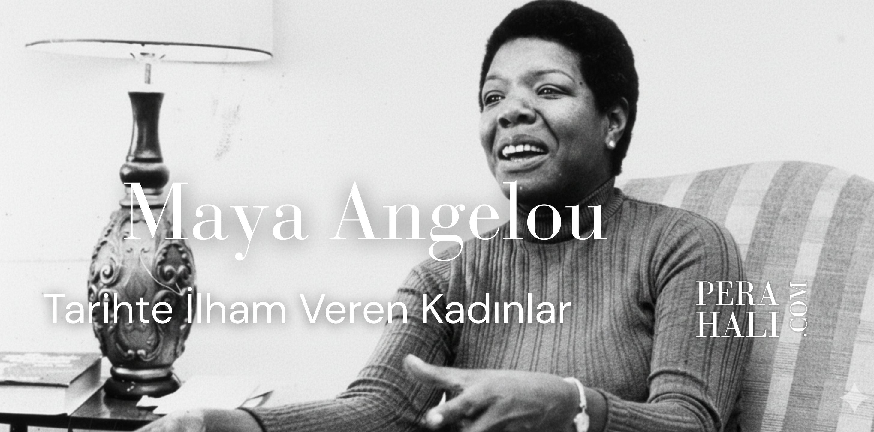 Maya Angelou: Şiirlerle Örülen Bir Hayat - Pes Etmemeyi Öğreten Kadın
